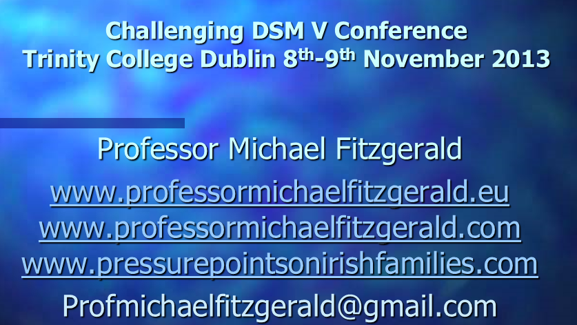 Challenging DSM 5 Conference - Trinity College, Dublin, Ireland - Nov 2013